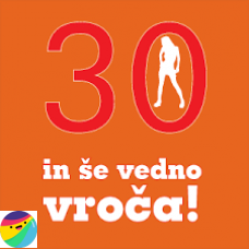Majica - 30 in še vedno vroča! Majica - 30 in še vedno vroča!